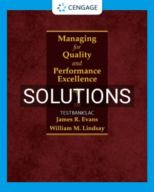 Solutions for Managing for Quality and Performance Excellence 11th Edition by Evans