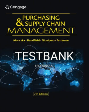 Test Bank for Purchasing and Supply Chain Management 7th Edition by Monczka
