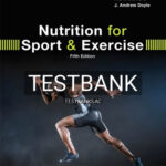 Test Bank for Nutrition for Sport and Exercise 5th Edition by Dunford