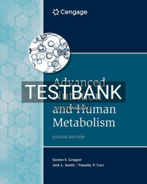 Test Bank for Advanced Nutrition and Human Metabolism 8th Edition by Gropper