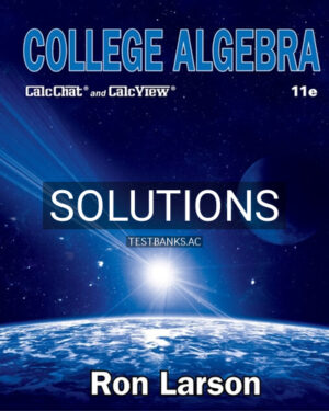 Solutions for College Algebra 11th Edition by Larson