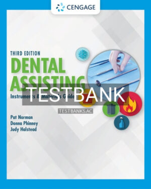 Test Bank for Dental Assisting Instruments and Materials Guide 3rd Edition by Norman