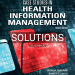Solutions for Case Studies in Health Information Management 4th Edition by Schnering