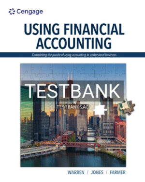 Test Bank for Using Financial Accounting 1st Edition by Warren