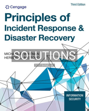 Solutions for Principles of Incident Response and Disaster Recovery 3rd Edition by Whitman
