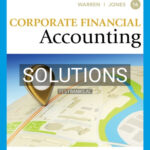 Solutions for Corporate Financial Accounting 16th Edition by Warren