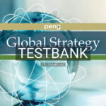 Test Bank for Global Strategy 5th Edition by Peng