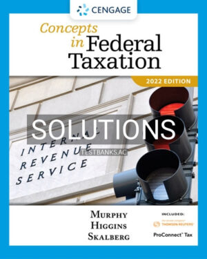 Solutions for Concepts in Federal Taxation 2022 29th Edition by Murphy