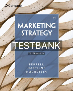 Test Bank for Marketing Strategy 8th Edition by Ferrell