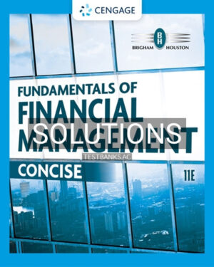 Solutions for Fundamentals of Financial Management Concise 11th Edition by Brigham