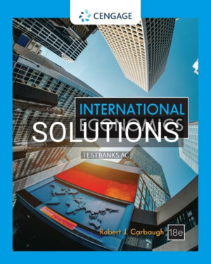 Solutions for International Economics 18th Edition by Carbaugh