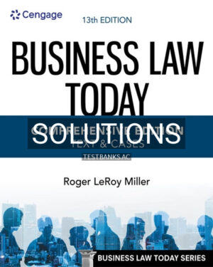 Solutions for Business Law Today Comprehensive 13th Edition by Miller
