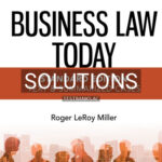 Solutions for Business Law Today Standard Text and Summarized Cases 13th Edition by Miller