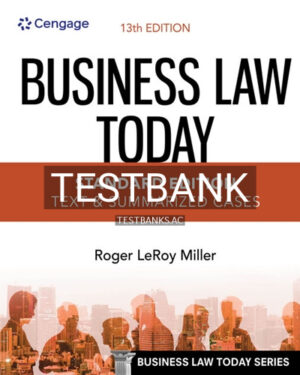 Test Bank for Business Law Today Standard Text and Summarized Cases 13th Edition by Miller