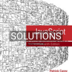 Solutions for JavaScript for Web Warriors 7th Edition by Carey