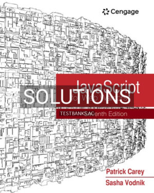 Solutions for JavaScript for Web Warriors 7th Edition by Carey