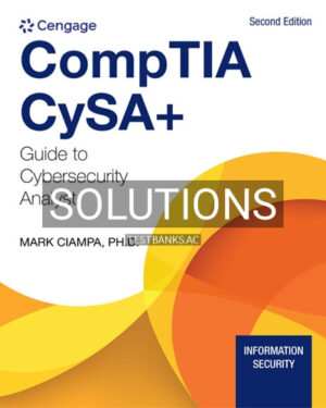 Solutions for CompTIA CySA Guide to Cybersecurity Analyst CS0 002 2nd Edition by Ciampa