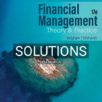Solutions for Financial Management Theory & Practice 17th Edition by Brigham