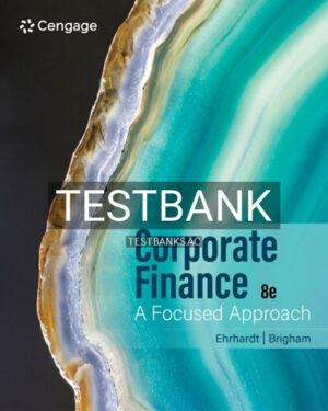 Test Bank for Corporate Finance 8th Edition by Ehrhardt