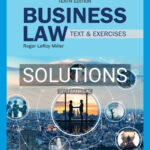 Solutions for Business Law Text and Exercises 10th Edition by Miller