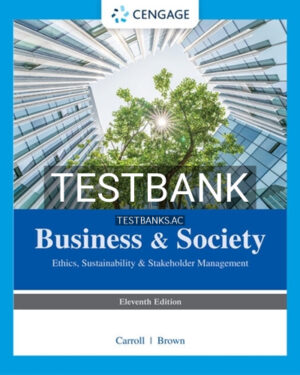 Test Bank for Business & Society 11th Edition by Carroll