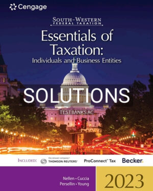 Solutions for South Western Federal Taxation 2023 Essentials of Taxation Individuals and Business Entities 26th Edition by Nellen