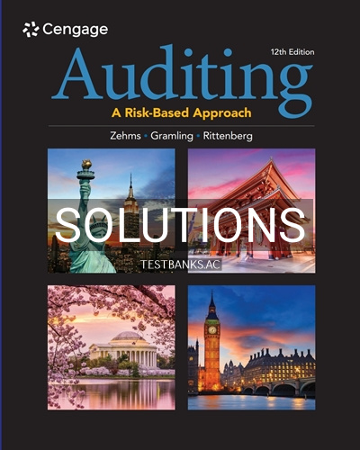 9780357721872-SOLUTIONS Solutions for Auditing A Risk Based Approach 12th Edition by Zehms