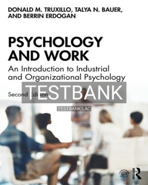 Test Bank for Psychology and Work 2nd Edition by Truxillo