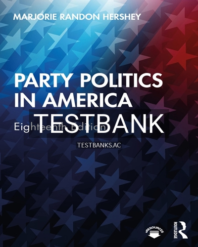9780367472597-TEST-BANK Test Bank for Party Politics in America 18th Edition by Hershey
