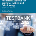 Test Bank for Research Methods for Criminal Justice and Criminology 1st Edition by Tartaro