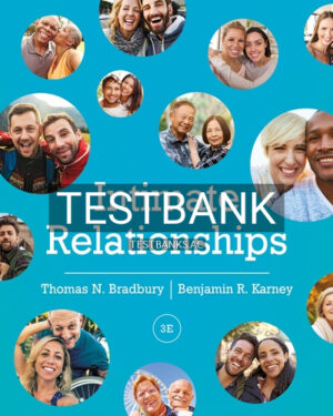 Test Bank for Intimate Relationships 3rd Edition by Bradbury