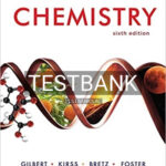 Test Bank for Chemistry 6th Edition by Gilbert