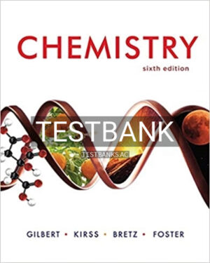 Test Bank for Chemistry 6th Edition by Gilbert