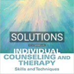Solutions for Individual Counseling and Therapy Skills and Techniques 3rd Edition by Chen