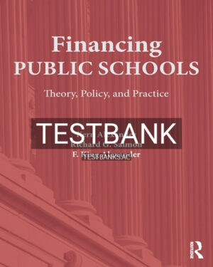 Test Bank for Financing Public Schools 1st Edition by Alexander