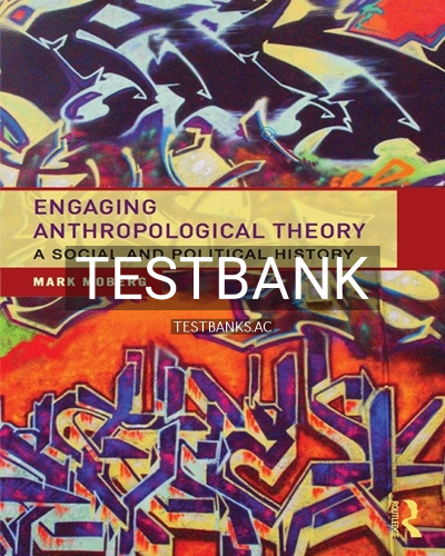9780415699990-TEST-BANK Test Bank for Engaging Anthropological Theory 2013 Edition by Moberg