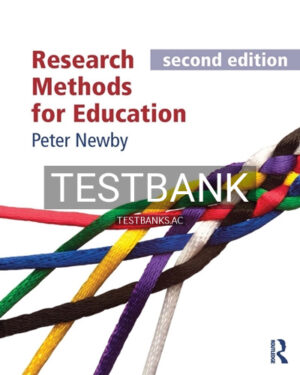 Test Bank for Research Methods for Education second edition 1st Edition by Newby