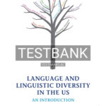 Test Bank for Language and Linguistic Diversity in the US 1st Edition by Tamasi