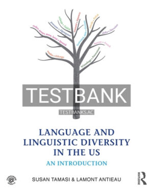 Test Bank for Language and Linguistic Diversity in the US 1st Edition by Tamasi