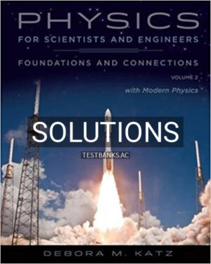Solutions for Physics for Scientists and Engineers Foundations and Connections Volume 2 1st Edition by Katz