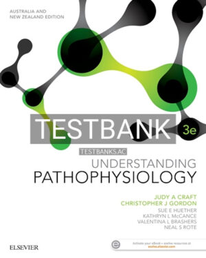 Test Bank for Understanding Pathophysiology 3rd Australian Edition Craft Test Ba 3rd Edition by Craft