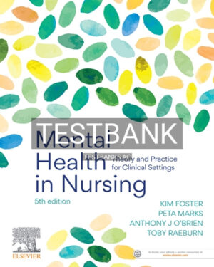 Test Bank for Mental Health in Nursing 5th Edition by Foster