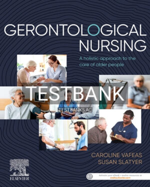 Test Bank for Gerontological Nursing 1st Edition by Vafeas