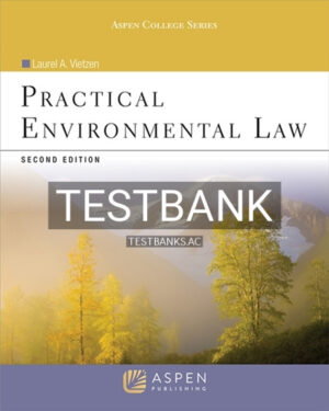 Test Bank for Practical Environmental Law 2nd Edition by Vietzen