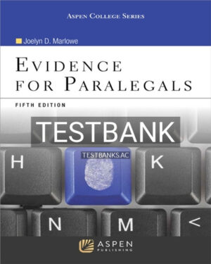 Test Bank for Evidence for Paralegals 5th Edition by Marlowe