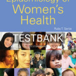 Test Bank for Epidemiology of Womens Health 1st Edition by Senie