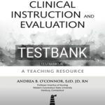 Test Bank for Clinical Instruction and Evaluation 3rd Edition by OConnor