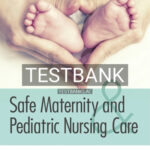 Test Bank for Safe Maternity & Pediatric Nursing Care 1st Edition by Linnard-Palmer