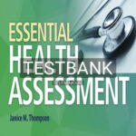 Test Bank for Essential Health Assessment 1st Edition by Thompson
