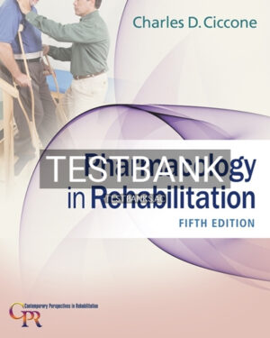 Test Bank for Pharmacology in Rehabilitation 5th Edition by Ciccone